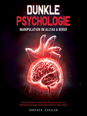 cover image of Dunkle Psychologie – Manipulation im Alltag & Beruf